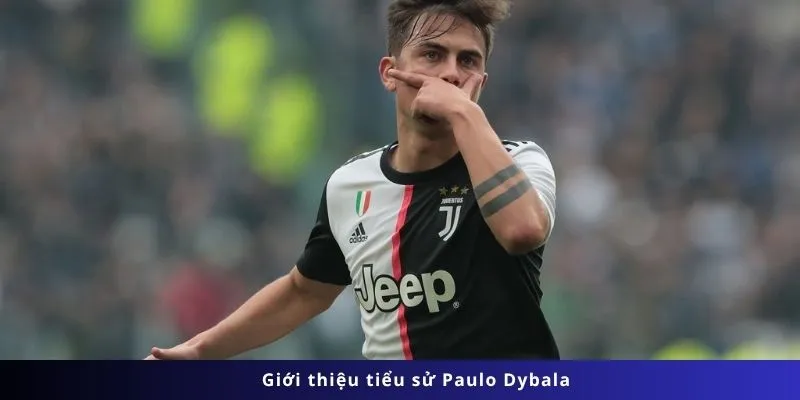 Tiểu Sử Paulo Dybala 1 Giới thiệu tiểu sử Paulo Dybala