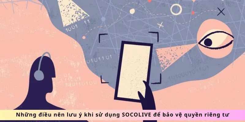 Quyền Riêng Tư 3 Những điều cần lưu ý