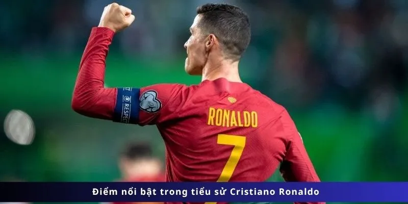 Tiểu Sử Cristiano Ronaldo 3 Các điểm nổi bật