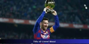 Tiểu sử Lionel Messi